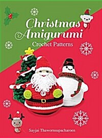 Christmas Amigurumi : Crochet Patterns (Hardcover)