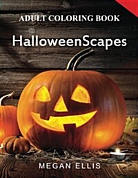 Adult Coloring Book: Halloweenscapes (Paperback)