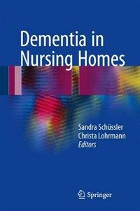 Dementia in nursing homes [electronic resource]