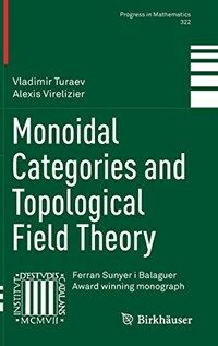 Monoidal categories and topological field theory [electronic resource]