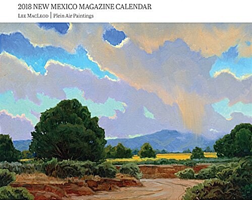 2018 New Mexico Magazine Artist Calendar: Lee MacLeod Plein Air Paintings (Other)