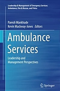 Ambulance Services: Leadership and Management Perspectives (Paperback, Softcover Repri)