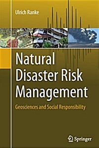 Natural Disaster Risk Management: Geosciences and Social Responsibility (Paperback, Softcover Repri)