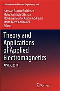 Theory and Applications of Applied Electromagnetics: Appeic 2014 (Paperback, Softcover Repri)