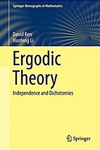 Ergodic Theory: Independence and Dichotomies (Hardcover, 2016)