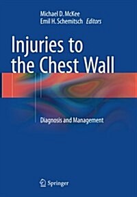 Injuries to the Chest Wall: Diagnosis and Management (Paperback, Softcover Repri)