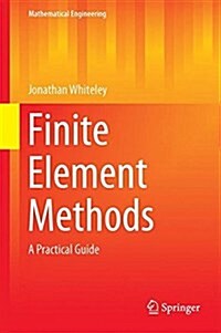 Finite Element Methods: A Practical Guide (Hardcover, 2017)