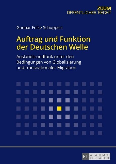 Auftrag und Funktion der Deutschen Welle: Auslandsrundfunk unter den Bedingungen von Globalisierung und transnationaler Migration (Paperback)