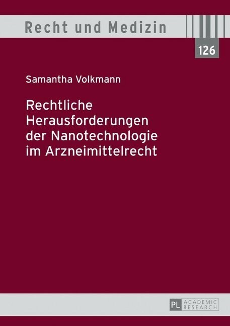 Rechtliche Herausforderungen Der Nanotechnologie Im Arzneimittelrecht (Hardcover)