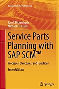 Service Parts Planning with SAP Scm(tm): Processes, Structures, and Functions (Paperback, 2, Softcover Repri)