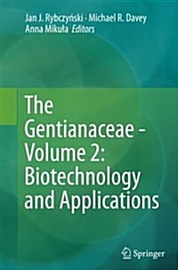 The Gentianaceae - Volume 2: Biotechnology and Applications (Paperback, Softcover Repri)