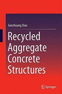 Recycled aggregate concrete structures.