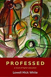 Professed: A Novel of Higher Education (Paperback)