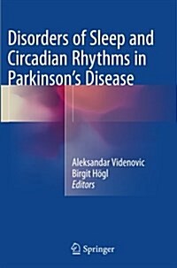 Disorders of Sleep and Circadian Rhythms in Parkinsons Disease (Paperback, Softcover Repri)