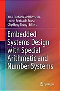 Embedded Systems Design with Special Arithmetic and Number Systems (Hardcover, 2017)
