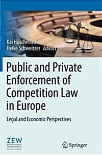 Public and Private Enforcement of Competition Law in Europe: Legal and Economic Perspectives (Paperback, Softcover Repri)