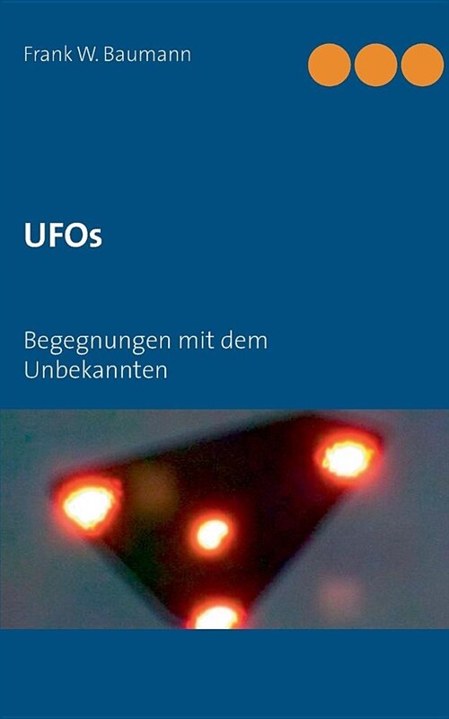 UFOs: Begegnungen mit dem Unbekannten (Paperback)