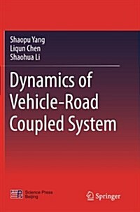 Dynamics of Vehicle-Road Coupled System (Paperback, Softcover Repri)