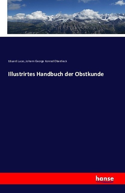 Illustrirtes Handbuch Der Obstkunde (Paperback)