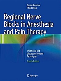 Regional Nerve Blocks in Anesthesia and Pain Therapy: Traditional and Ultrasound-Guided Techniques (Paperback, 4, Softcover Repri)