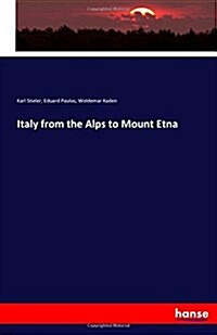 Italy from the Alps to Mount Etna (Paperback)