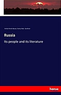 Russia: Its people and its literature (Paperback)