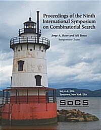 Proceedings of the Ninth International Symposium on Combinatorial Search (Socs 2016) (Paperback)