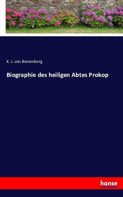 Biographie Des Heiligen Abtes Prokop (Paperback)