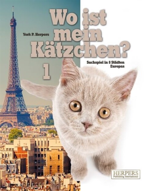 Wo ist mein K?zchen? 1: Suchspiel in 8 St?ten Europas (Paperback)