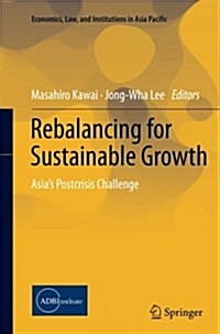 Rebalancing for Sustainable Growth: Asias Postcrisis Challenge (Paperback, Softcover Repri)