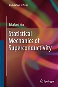 Statistical Mechanics of Superconductivity (Paperback, Softcover Repri)