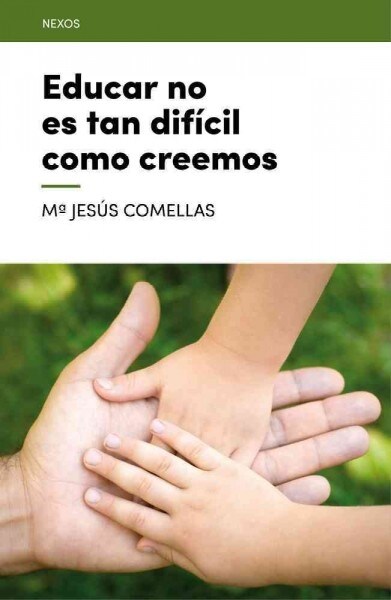 Educar No Es Tan Dificil Como Creemos (Paperback)