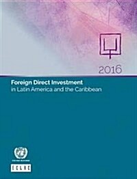 Foreign Direct Investment in Latin America and the Caribbean: 2016 (Paperback, English)