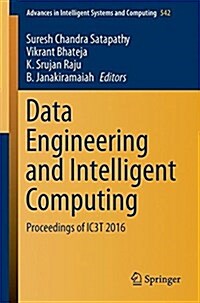 Data Engineering and Intelligent Computing: Proceedings of Ic3t 2016 (Paperback, 2018)