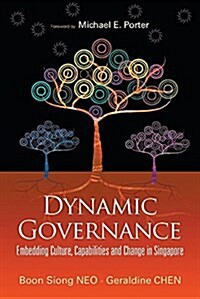 Dynamic Governance: Embedding Culture, Capabilities and Change in Singapore (English Version) (Paperback)