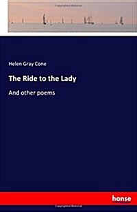 The Ride to the Lady: And other poems (Paperback)