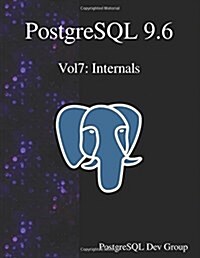 PostgreSQL 9.6 Vol7: Internals (Paperback)