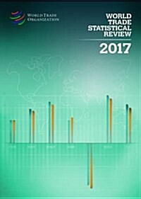 World Trade Statistical Review 2017 (Paperback)