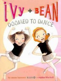 Ivy and Bean #6 : Doomed to Dance (Paperback + CD 2장)