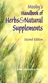 Mosbys Handbook of Herbs & Natural Supplements, 2e (Paperback, 2)
