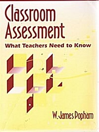 Classroom Assessment: What Teachers Need to Know (Paperback)