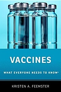 Vaccines: What Everyone Needs to Know(r) (Paperback)
