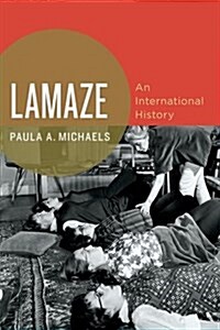 Lamaze: An International History (Paperback)