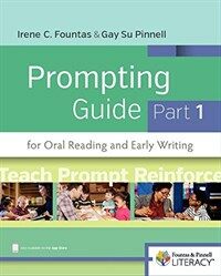 The Fountas & Pinell prompting guide. Part 1, For oral reading and early writing