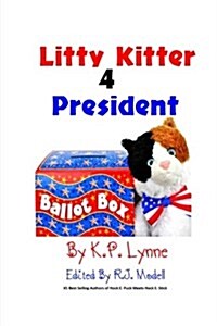 Litty Kitter 4 President (Paperback)