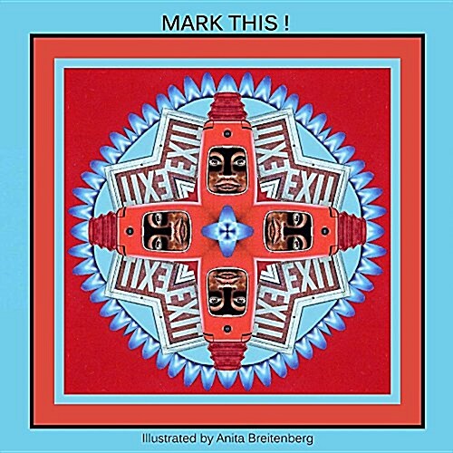 Mark This!: Illustrated by Anita Breitenberg (Paperback)