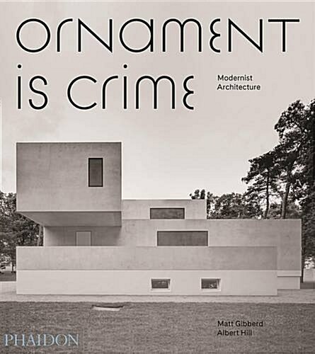 Ornament is Crime : Modernist Architecture (Hardcover)