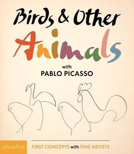 Birds & Other Animals: With Pablo Picasso (Board Books)