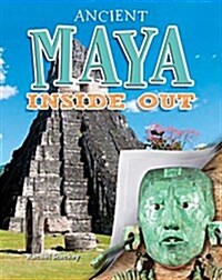 Ancient Maya Inside Out (Paperback)