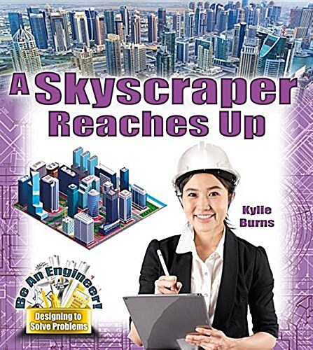 A Skyscraper Reaches Up (Hardcover)